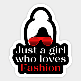 I’m just a girl who loves fashion Sticker